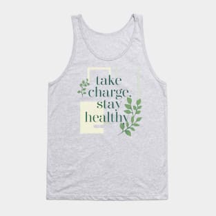 take charge , stay healthy Tank Top